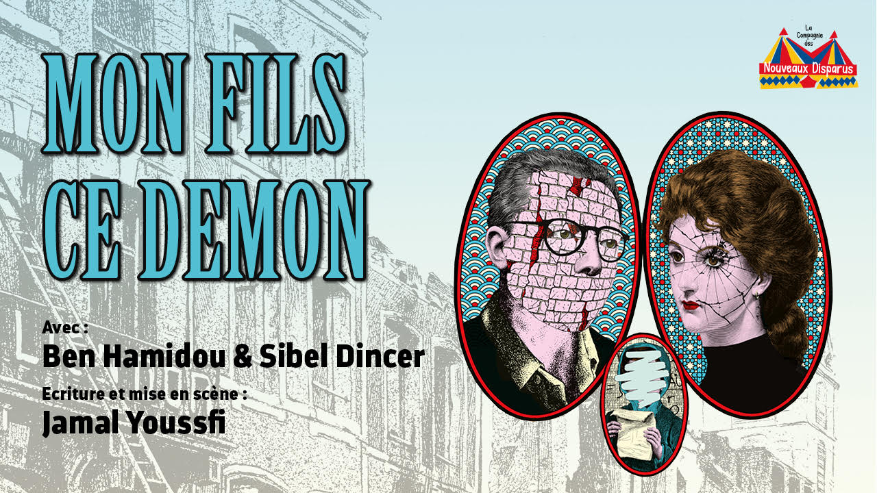 Spectacle, pièce de théâtre "Mon Fils ce Démon" de la compagnie de théâtre forain les Nouveaux Disparus.