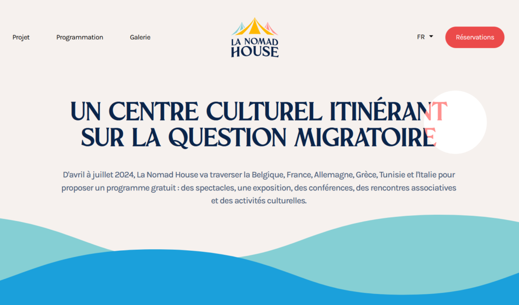 La Nomad House, centre culturel itinérant, première Bruxelles, début tournée internationale, thématique de la migration, théâtre, cirque, conférence, exposition photographique