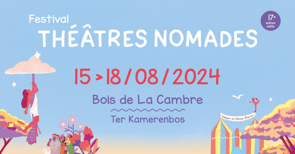 Festival Théâtres Nomades ; festival d'été ; festival cirque, théâtre, arts de rue, marionnettes, spectacles, musique ; famille ; sortie culturelle ; événement culturel ; agenda culturel ; agenda gratuit ; agenda Bruxelles ; sortie famille ; que faire à Bruxelles ; que faire ce weekend